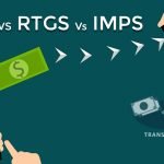 Difference Between NEFT, RTGS And IMPS